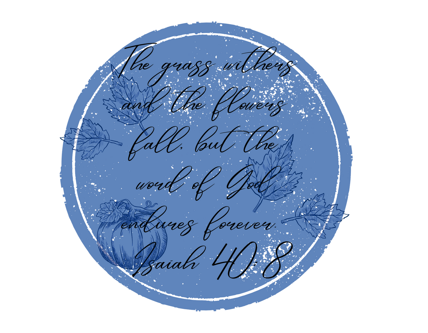 Isaiah 40:8  Crewneck Sweatshirt